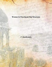 Women In Panchayati Raj Structures