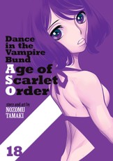 Dance in the Vampire Bund: Age of Scarlet Order Vol. 18
