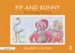 Pip and Bunny