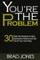 You're The Problem