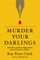 Murder Your Darlings