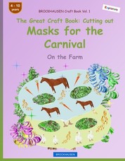 BROCKHAUSEN Craft Book Vol. 1 - The Great Craft Book - Cutting out Masks for the Carnival