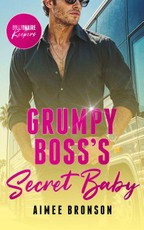 Grumpy Boss's Secret Baby