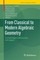 From Classical to Modern Algebraic Geometry