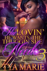 The Lovin' He Wants, The Thuggin' She Needs 3