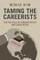 Taming the Careerists