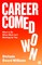 Career Comedown