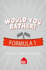 Would You Rather Formula 1