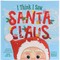 I Think I Saw Santa Claus