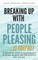 Breaking Up with People-Pleasing