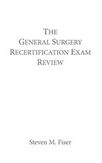 The General Surgery Recertification Exam Review