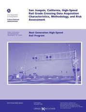 San Joaquin, California, High-Speed Rail Grade Crossing Date Acquisition Characteristics, Methodology, and Risk Assessment