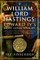 William, Lord Hastings: Edward IV's Most Loyal Knight