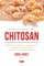 Chitosan: Exploring Its Diverse Applications in Medicine, Agriculture, and Environmental Science