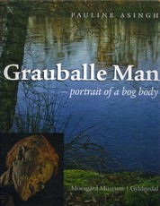 Pauline Asingh: Grauballe Man