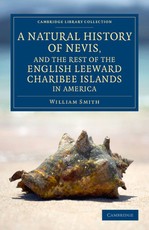 A Natural History of Nevis, and the Rest of the English Leeward Charibee Islands in America