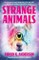 Strange Animals
