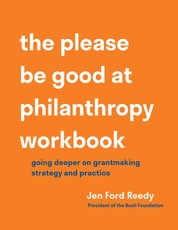 The Please Be Good at Philanthropy Workbook