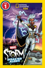 Marvel's Storm Takes on Natural Disasters (National Geographic Kids Readers, Level 1)
