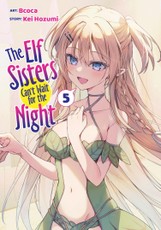 The Elf Sisters Can't Wait for the Night Vol. 5