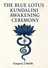 The Blue Lotus Kundalini Awakening Ceremony
