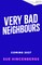 Very Bad Neighbours