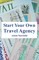 Starchild, A: Start Your Own Travel Agency