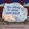 Fleming, C: Go Sleep in Your Own Bed