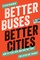 Better Buses, Better Cities