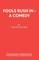 Fools Rush In - A Comedy