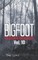 Bigfoot Frightening Encounters