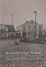 Kairiajame Nemuno krante. Na lewym Brzegu Niemna