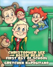 Christopher Lee and Bozzie Bear's First Day of School