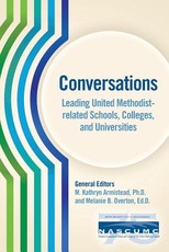 Conversations, Leading United Methodist-Related Schools, Colleges, and Universities