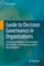 Guide to Decision Governance in Organizations