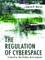 The Regulation of Cyberspace