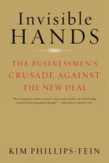 Invisible Hands: The Businessmen's Crusade Against the New Deal