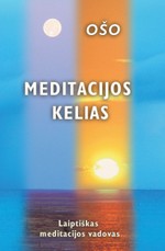 Meditacijos kelias: laiptiškas meditacijos vadovas
