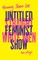 Straight White Men / Untitled Feminist Show