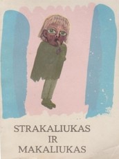 Strakaliukas ir Makaliukas