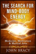 The Search for Mind-Body Energy