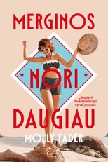 Merginos nori daugiau. Knygos „Septyni Evelinos Hugo vyrai“ gerbėjams!