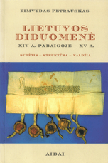 Lietuvos diduomenė XIV a. pabaigoje–XV a. Sudėtis – struktūra – valdžia