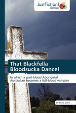 That Blackfella Bloodsucka Dance!