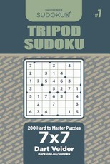 Tripod Sudoku - 200 Hard to Master Puzzles 7x7 (Volume 7)