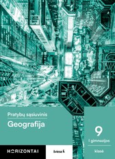 Geografija. Pratybų sąsiuvinis 9 (I gimnazijos) klasė, serija Horizontai
