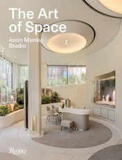 The Art of Space. Jouin Manku Studio.