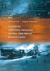 Statybinių nerūdinių medžiagų gavyba, perdirbimas ir naudojimas