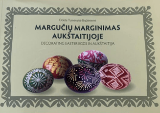 Margučių marginimas Aukštaitijoje. Decorating Easter eggs in Aukštaitija