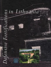 Defensive Fortifications in Lithuania